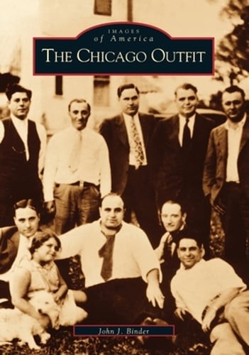 The Chicago Outfit by John J Binder: Used