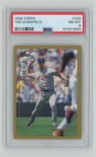 1999 TOPPS TIM WAKEFIELD PSA 8 BOSTON RED SOX #333 POP 2 ONLY 9 HIGHER