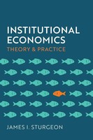 Institutional Economics: Theory And Practice | Theory And Practice | Sturgeon
