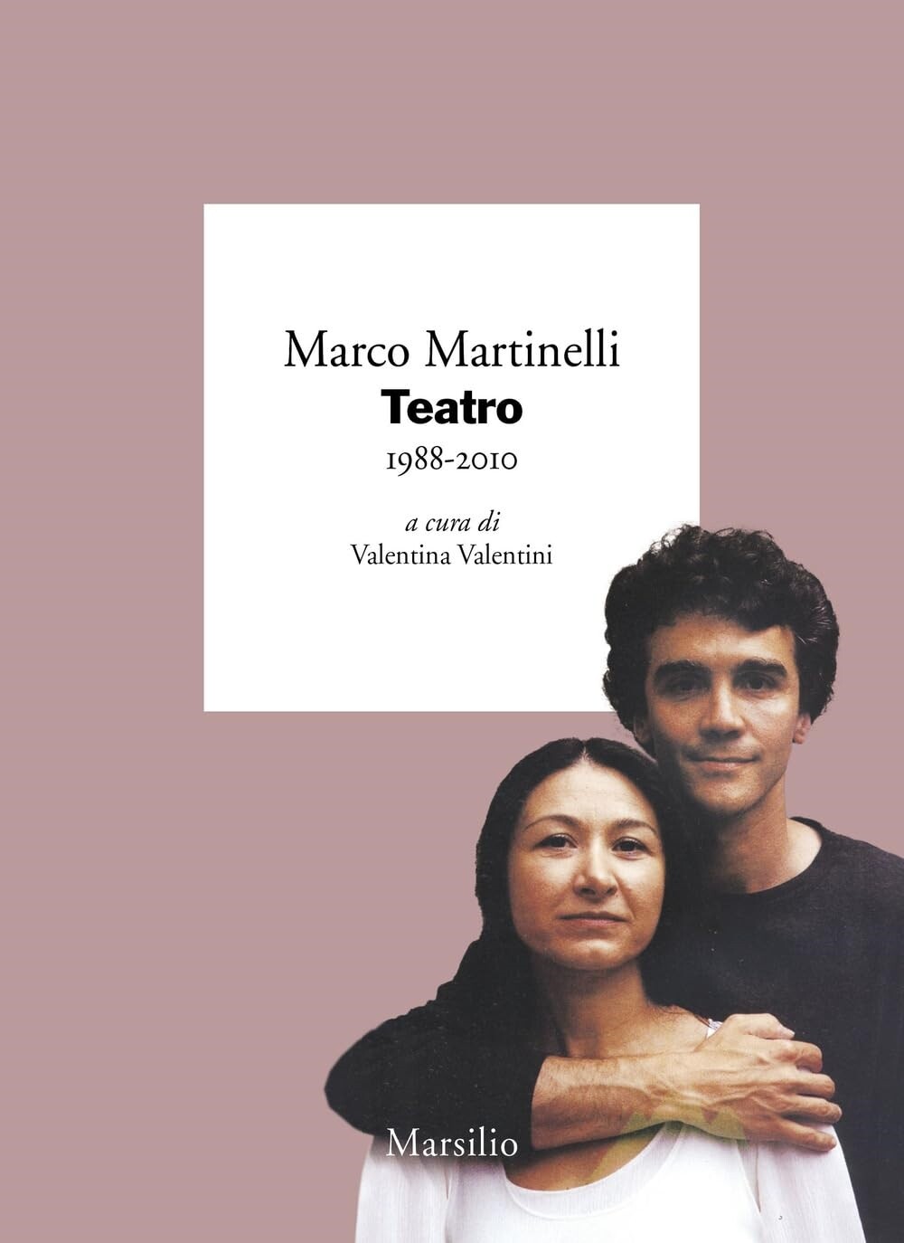Libri Marco Martinelli - Teatro 1988-2010
