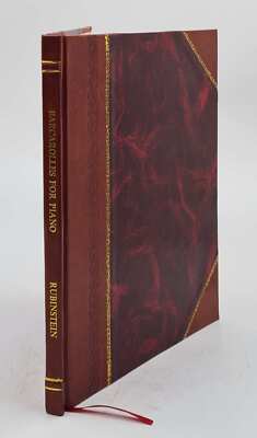 Barcarolles For Piano / By Anton Rubinstein ; Edited By Edwin Hu [Leather Bound]
