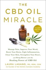 CBD Oil Miracle Manage Pain Improve Mood Boost Brain Laura Lagano