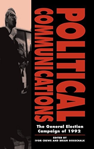 Political Communications: The General Election Campaign of 199 .