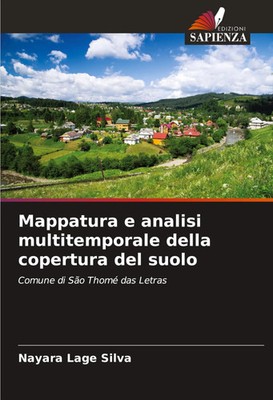 Nayara Lage Silva | Mappatura e analisi multitemporale della copertura del suolo