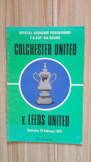 RARE COLCHESTER UNITED v LEEDS UNITED FA CUP RD 5 PROGRAMME 13 02 1971=EXCELLENT