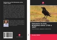Gordon Mellor | Falcoaria Na Grã-Bretanha Entre 1750 E 1927 | Taschenbuch (2021)