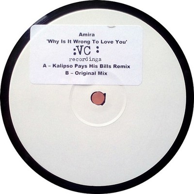 Amira - Why Is It Wrong To Love You (Kalipso Pays His Bills Remix), 12'', (Vinyl)