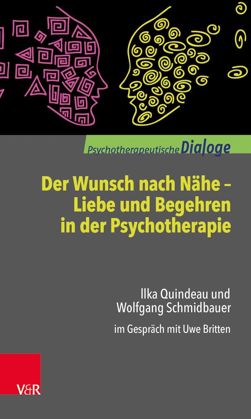 Der Wunsch Nach Nähe - Liebe Und Begehren In Der Psychotherapie |
