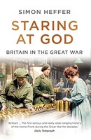 Simon Heffer - Staring At God Britain In The Great War - Paperback - G245Z