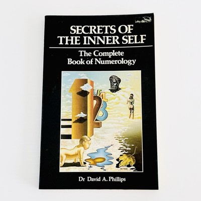 Secrets of the Inner Self Complete Book of Numerology David A Phillips Paperback