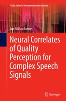Neural Correlates Of Quality Perception For Complex Speech Signals Antons Buch
