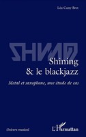 Shining & Le Blackjazz MéTal Et Saxophone, Une éTude De Cas LéA Cuny-Bret Buch