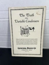 The Truth About Variable Condensers. General Radio Co.