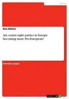 Are Centre-Right Parties In Europe Becoming More Pro-European? | Ron BöHler