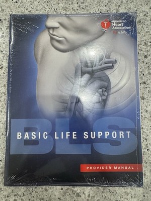 Basic Life Support (BLS) Provider Manual by American Heart Association SEALED