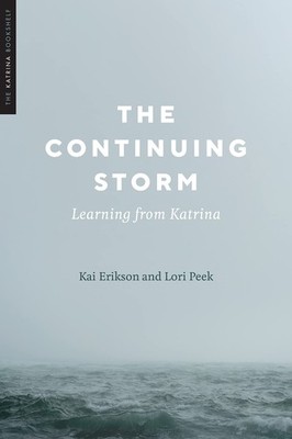 The Continuing Storm: Learning from Katrina (The Katrina Bookshelf) by Erikson