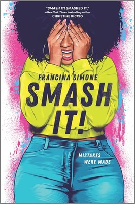 Smash It!: A Realistic Coming of Age Novel Featuring a Complicated Love Tria...