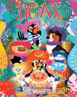 Tica's Tea Party by Ann Tuzi Paperback Book