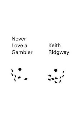 Never Love a Gambler by Keith Ridgway (English) Paperback Book