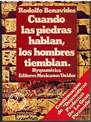 CUANDO LAS PIEDRAS HABLAN, LOS HOMBRES TIEMBLAN By Rodolfo Benavides *Excellent*