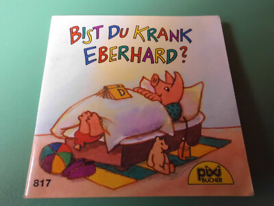 Pixi Buch - alt -  Nr. 817  - Bist du krank, Eberhard?