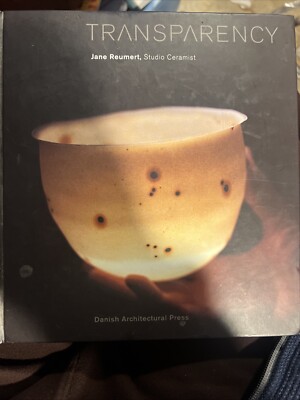 TRANSPARENCY: JANE REUMERT STUDIO CERAMICIST