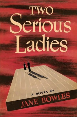Jane Bowles | Two Serious Ladies | Taschenbuch | Englisch (2020)