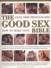 The Good Sex Bible - Over 1000 Photographs - How to Make Love Paperback