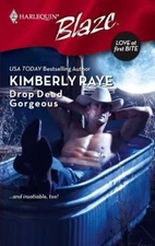 Drop Dead Gorgeous - Mass Market Paperback By Raye, Kimberly - GOOD