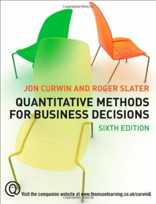 Quantitative Methoden für Geschäftsentscheidungen, Jon Curwin, Roger Slater