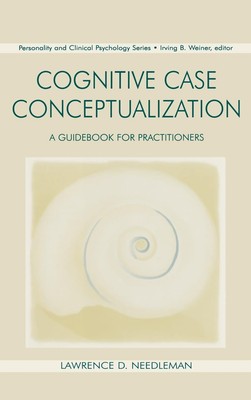 Cognitive Case Conceptualization: A Guidebook for Practitioners (Lea Series in P