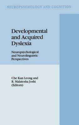 Developmental and Acquired Dyslexia: Neuropsychological and Neurolinguistic: New