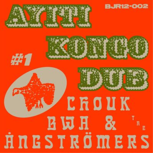 Chouk Bwa & The Angstromers Ayiti Kongo Dub (Vinyl LP) 12" EP