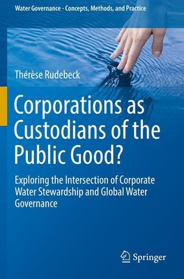 Corporations as Custodians of the Public Good? Thérèse Rudebeck