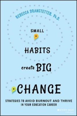 Rebecca Branstetter Small Habits Create Big Change (Taschenbuch) (US IMPORT)