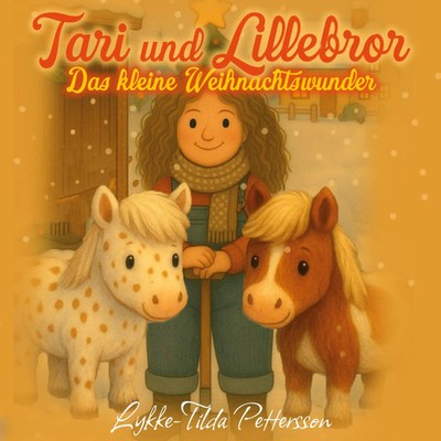 Tari und Lillebror | Das kleine Weihnachtswunder | Lykke-Tilda Pettersson | Buch