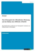 Das Schauspiel Der öFfentlichen Meinung Auf Der BüHne Des Spiegel Online Anonymo