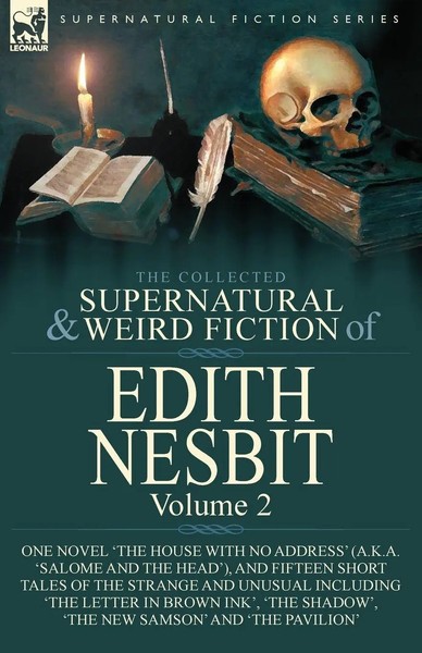 Edith Nesbit | The Collected Supernatural And Weird Fiction Of Edith Nesbit-image