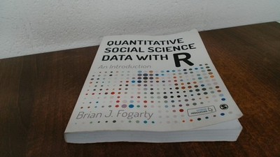 			Quantitative Social Science Data with R: An Introduction, Fogarty		