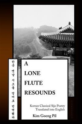 Lone Flute Resounds, Paperback by Pil, Kim Goeng, Brand New, Free shipping in...