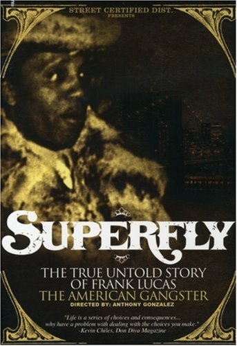 NEW SUPERFLY THE TRUE UNTOLD STORY OF FRANK LUCAS THE AMERICAN GANGSTER DVD 2007