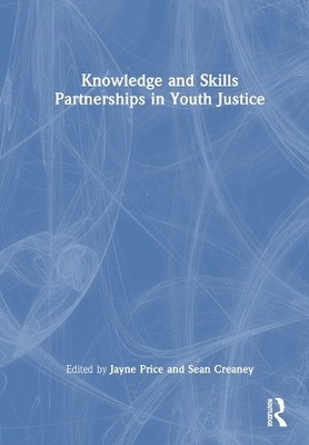 Knowledge and Skills Partnerships in Youth Justice - 9781032532684