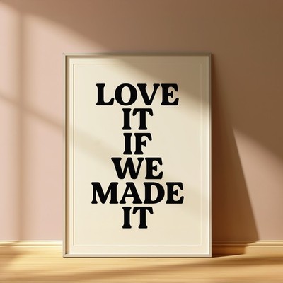 Love It If We Made It The 1975 weiß A4 Musik Text Song Retro Poster Druck Geschenk