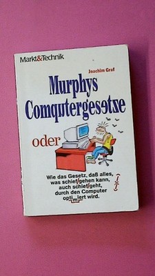 248740 Joachim Graf MURPHYS COMPUTERGESETZE ODER WIE DAS GESETZ, DASS ALLES