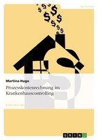 Martina Hugo | Prozesskostenrechnung Im Krankenhauscontrolling | Taschenbuch