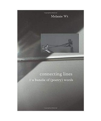 connecting lines: //a bundle of [poetry] words, Wt, Melanie
