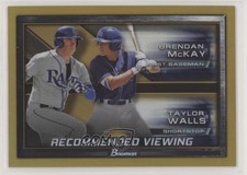 2017 Bowman Draft Gold Refractor 32/50 Taylor Walls Brendan McKay #RV-TAM 08kw