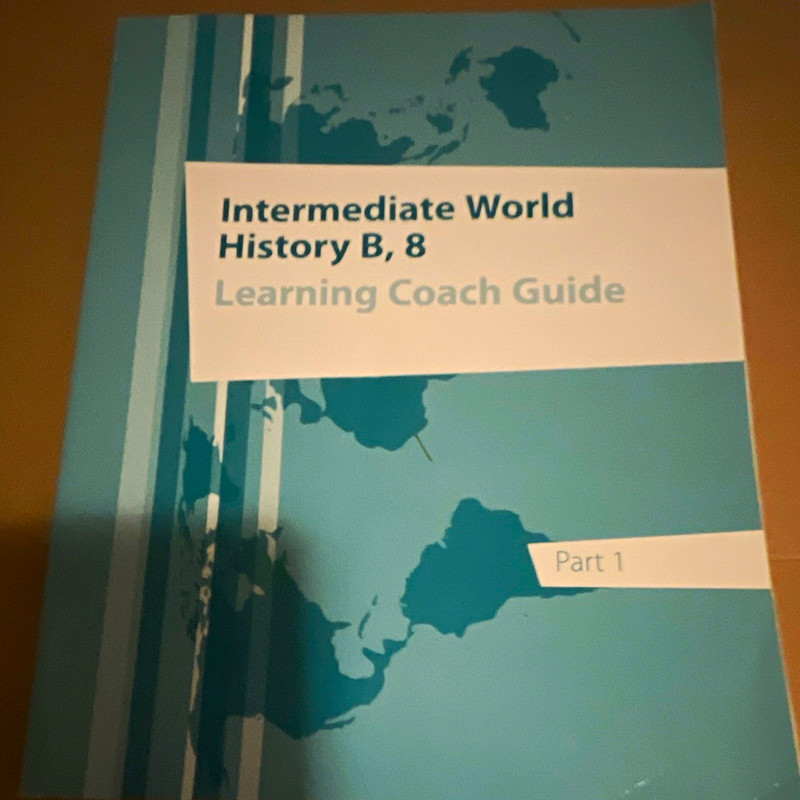 K12 Intermediate World History B 8 Learning Coach Guide Part 1 Study Guide Book