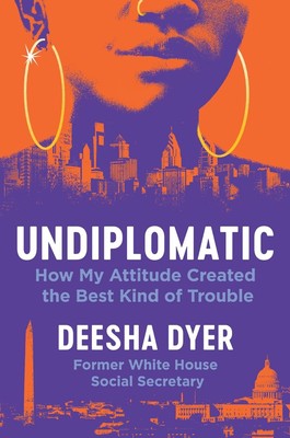 Undiplomatic: How My Attitude Created the Best Kind of Trouble Hardcover   20...