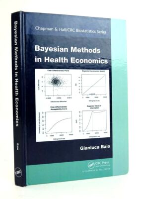 BAYESIAN METHODS IN HEALTH ECONOMICS - Baio, Gianluca